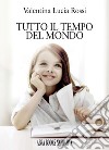 Tutto il tempo del mondo libro