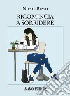 Ricomincia a sorridere libro