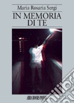 In memoria di te libro