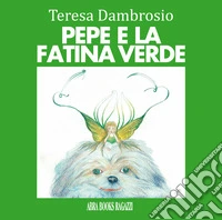 Pepe e la fatina verde libro
