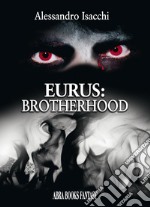 Eurus: brotherhood libro