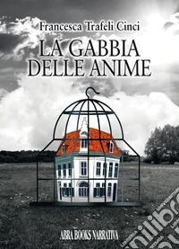 La gabbia delle anime libro