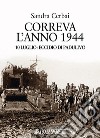 Correva l'anno 1944. 10 luglio: eccidio di Padulivo libro di Cerbai Sandra