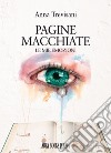 Pagine macchiate. Le mie emozioni libro