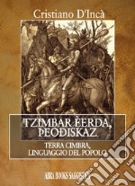 Tzimbar èerda, theodiskaz... Terra cimbra, linguaggio del popolo libro