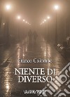 Niente di diverso libro