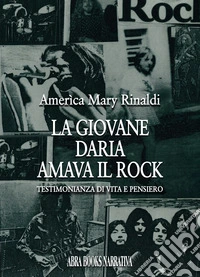 La giovane Daria amava il rock libro