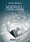 Manuel: il marketing e come funziona... libro