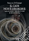 Il caos non è disordine libro