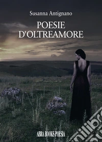 Poesie d'oltreamore libro