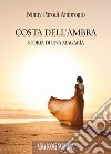 Costa dell'ambra. Storia di una magarìa libro