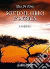 Sotto il cielo d'Africa libro di De Paola Elza