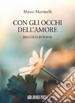 Con gli occhi dell'amore libro