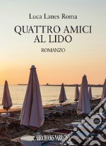 Quattro amici al lido