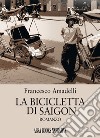 La bicicletta di Saigon libro