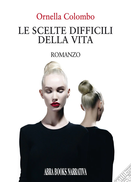 Le scelte difficili della vita