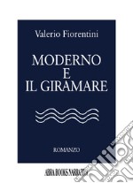 Moderno e il giramare libro