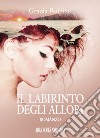 Il labirinto degli allori libro