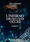 L'inferno dentro i suoi occhi libro