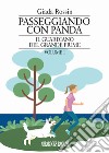 Il guardiano del grande fiume. Passeggiando con Panda. Vol. 1 libro di Rossin Giada