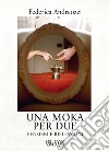 Una moka per due. Pensieri e riflessioni libro