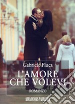 L'amore che volevi libro