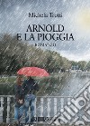 Arnold e la pioggia libro