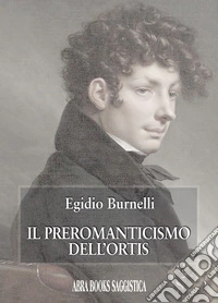 Il preromanticismo dell'Ortis libro