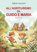 All'agriturismo da Guido e Maria libro