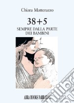 38+5. Sempre dalla parte dei bambini