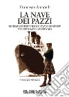 La nave dei pazzi. Le disavventure di un giovane scozzese nell'Italia del ventennio libro