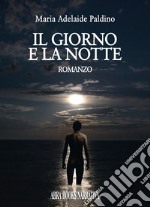 Il giorno e la notte libro