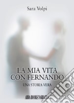 La mia vita con Fernando libro