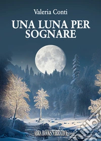 Una luna per sognare libro