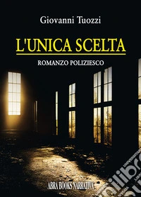 L'unica scelta
