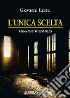 L'unica scelta libro