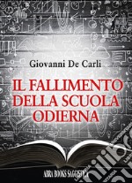 Il fallimento della scuola odierna