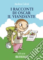 I racconti di Oscar il viandante libro