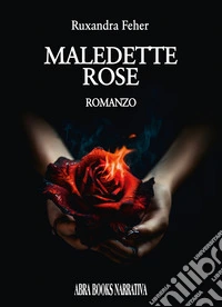 Maledette rose libro