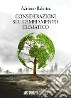 Considerazioni sul cambiamento climatico libro di Balestra Adriano