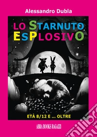 Lo starnuto esplosivo libro