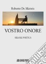 Vostro onore. Silloge poetica libro