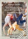 Saltimbanchi alla rivoluzione. Fuga di una regina libro