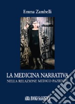 La medicina narrativa nella relazione medico-paziente libro