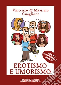 Erotismo e umorismo. Adatto a un pubblico adulto libro
