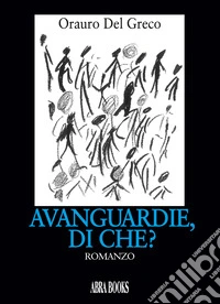 Avanguardie, di che? libro