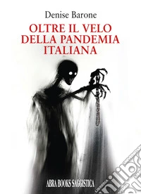 Oltre il velo della pandemia italiana. Saggistica libro