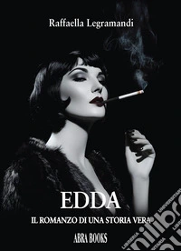 Edda. Il romanzo di una storia vera libro