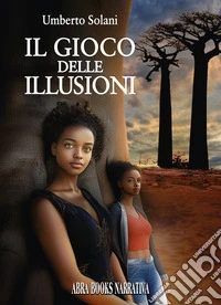 Il gioco delle illusioni libro