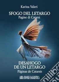 Sfogo del letargo. Pagine di Catarsi-Desahogo de un letargo. Páginas de Catarsis libro